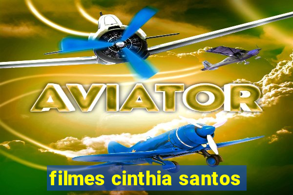 filmes cinthia santos